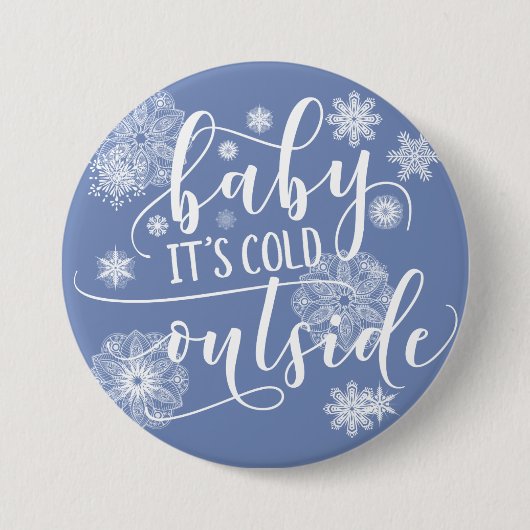 Baby's Cold Outside Christmas Button (Vorderseite)