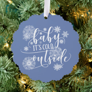 Baby's Cold Outside Christmas Ornament Karte