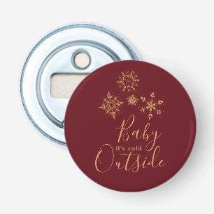 Baby's Cold Outside Golden Snowflakes Flaschenöffner