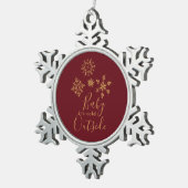 Baby's Cold Outside Golden Snowflakes Schneeflocken Zinn-Ornament (Rechts)