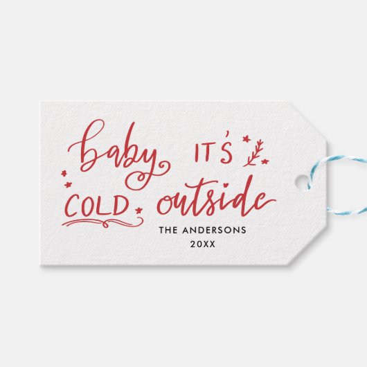 Baby's Cold Outside handgeschriebene rote Schrift Geschenkanhänger (Vorderseite (Horizontal))