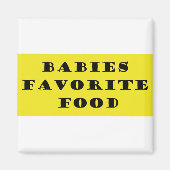 Babys Lieblingsessen Magnet (Vorne)