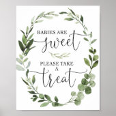 Babys sind süß, bitte nehmen Sie ein Leckerei Grün Poster (Vorne)