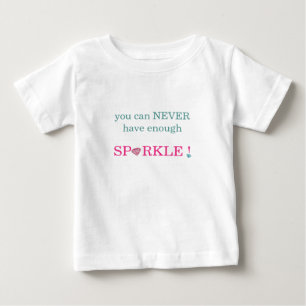 Babys T-Shirt Man Kann Nie Zu Viel Glanz Haben!
