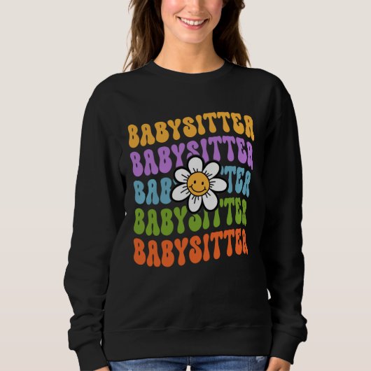 Babysitter Back To School First Day Of School Appr Sweatshirt (Vorderseite)
