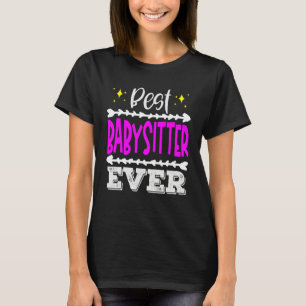 Babysitter Best Ever Kinderbetreuer T-Shirt