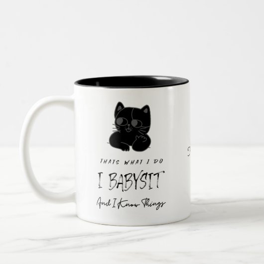 Babysitter I Babysit & Know Dinge Geschenk Zweifarbige Tasse (Links)