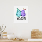 Bac-atcha Funny Bacteria Pun Poster (Küche)
