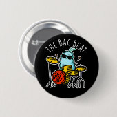 Bac Beat Funny Drummer Bacteria Pun Dark BG Button (Vorne & Hinten)