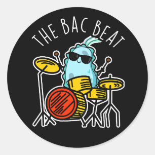 Bac Beat Funny Drummer Bacteria Pun Dark BG Runder Aufkleber