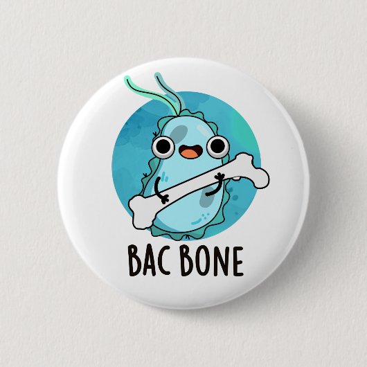 Bac Bone Funny Bacteria Pub Button (Vorderseite)