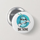 Bac Bone Funny Bacteria Pub Button (Vorne & Hinten)