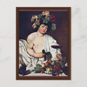 Bacchus by Michelangelo Merisi Da Caravaggio Postkarte
