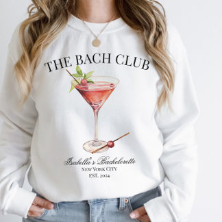 Bach Club Matching Bachelorette Cocktail Sweatshirt