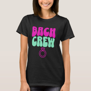 Bach Crew Bride Junggeselinnen-Abschied Brautparty T-Shirt