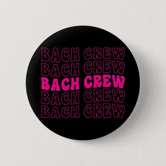 Bach Crew Bride Squad Brautparty Bachelorette Ma Button (Vorderseite)