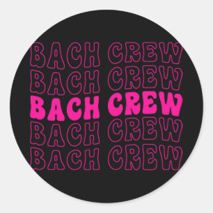 Bach Crew Bride Squad Brautparty Bachelorette Ma Runder Aufkleber
