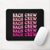 Bach Crew The Bride Brautparty Bachelorette Matc Mousepad (Mit Mouse)
