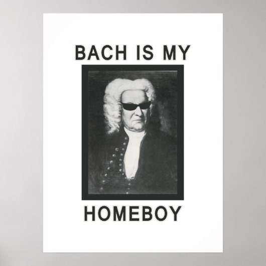 Bach ist mein Homeboy Poster (Vorne)