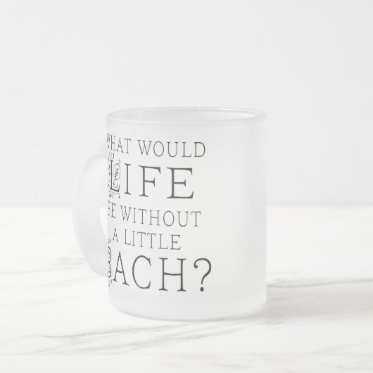 Bach lustiges Geschenk Mattglastasse (Vorderseite Links)
