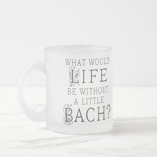 Bach lustiges Geschenk Mattglastasse (Links)