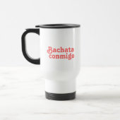 Bachata Conmigo, das rostfreier Stahl-Reise-Tasse Reisebecher (Links)