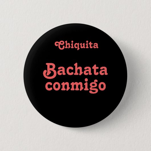 Bachata Conmigo Tanz Bachata mit mir individueller Button (Vorderseite)