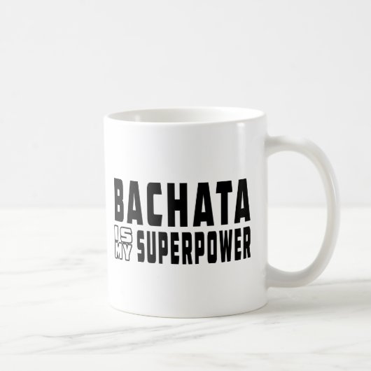 Bachata ist meine Supermacht Kaffeetasse (Rechts)