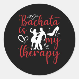 Bachata Tanzen ist meine Therapie lateinische Musi Runder Aufkleber
