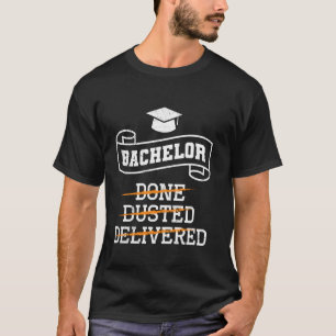 Bachelor-Abschluss ERLEDIGT ABGEHakt GELIEFERT Lus T-Shirt