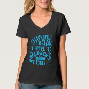 Bachelor-Abschluss JEDER BERUHIGT EUCH HABT EINEN T-Shirt