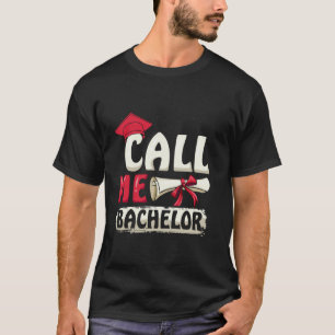 Bachelor-Abschluss NENN MICH BACHELOR Lustiger Bac T-Shirt