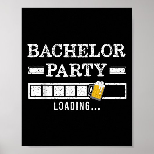 Bachelor Loading Groom Bridge Party Funny Poster (Vorne)