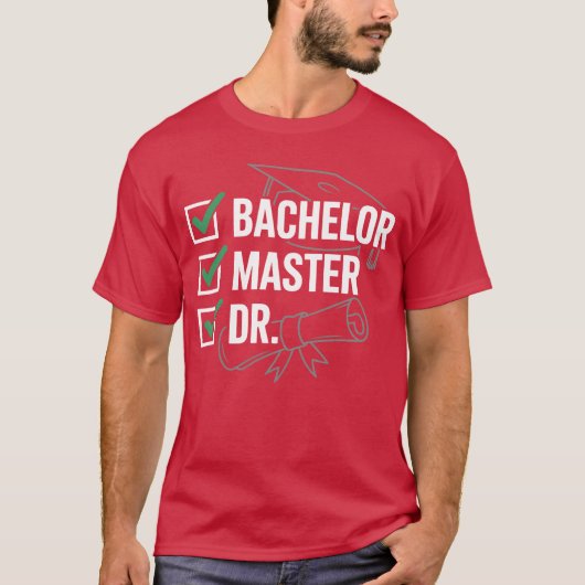 Bachelor Master Dr Degreeriumphee Freunde T-Shirt (Vorderseite)