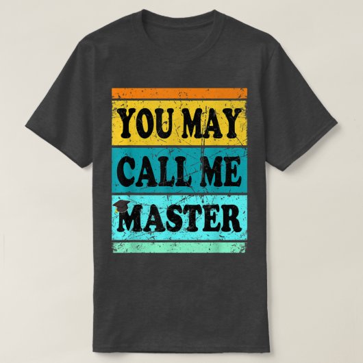 Bachelor Masters Degree Abschluss MBA MS MA Call  T-Shirt (Design vorne)