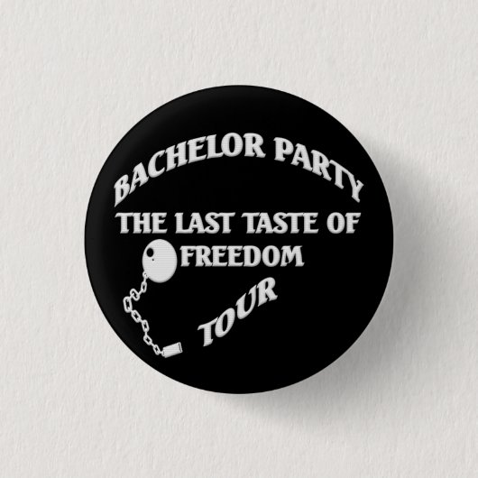 Bachelor Party - Der letzte Vorgeschmack der Freih Button (Vorderseite)