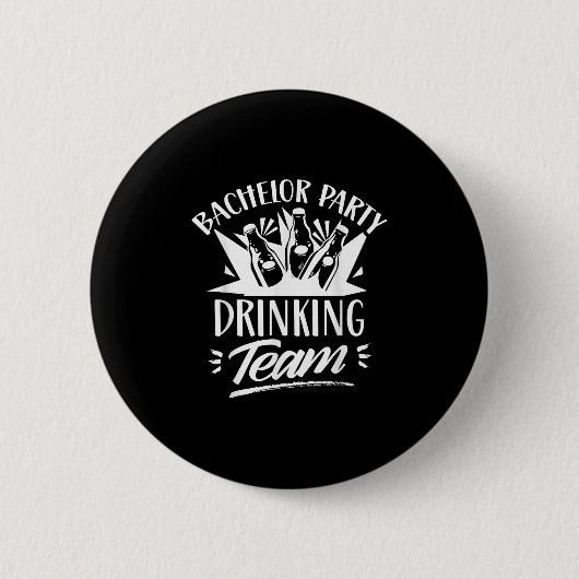 Bachelor Party Drink Team Bride Groom Button (Vorderseite)