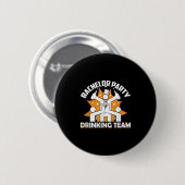 Bachelor Party Drink Team Brotbraut _2 Button (Vorne & Hinten)