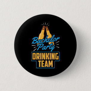 Bachelor Party Drink Team Groom Bride Button
