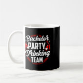 Bachelor Party Drink Team Groom Bride Kaffeetasse (Links)