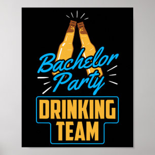 Bachelor Party Drink Team Groom Bride Poster