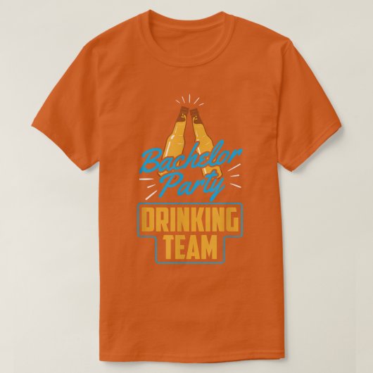 Bachelor Party Drinking Team Groom Bride T-Shirt (Design vorne)