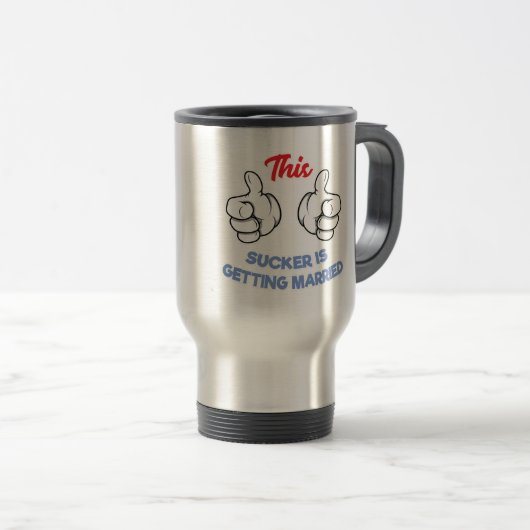 Bachelor Party Geschenk dieses Sucker wird verheir Reisebecher (VorderseiteRechts)