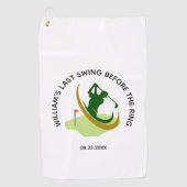 Bachelor Party Golfer Name Last Swing Golfhandtuch (Vorderseite)