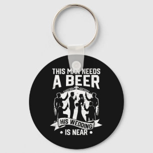 Bachelor Party Groom Dieser Mann braucht Bier sein Schlüsselanhänger