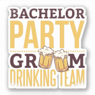 Bachelor Party Groom Drink Team Sonnige Hochzeit Aufkleber