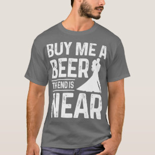 Bachelor Party Groom kaufen mir ein Bier das Ende  T-Shirt