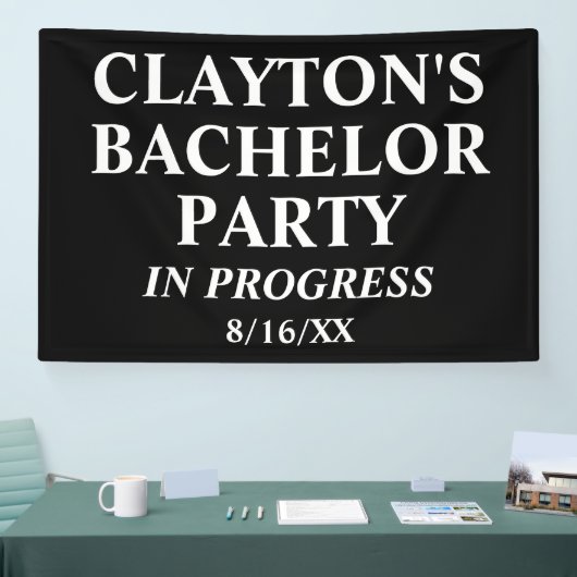 Bachelor Party in Progress-Banner Banner (Messe)