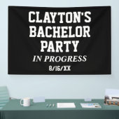 Bachelor Party in Progress-Banner Banner (Messe)