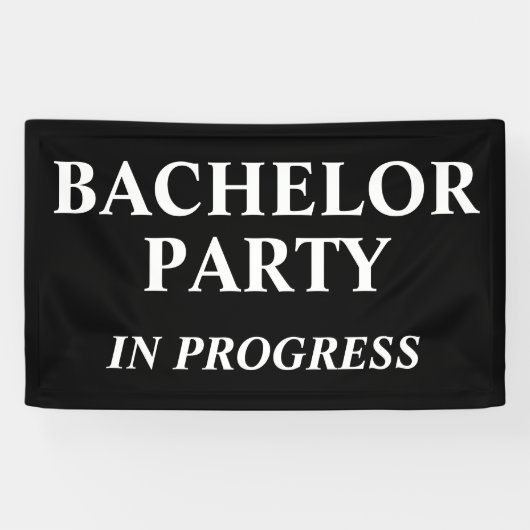 Bachelor Party in Progress-Banner Banner (Horizontal)